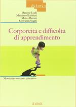 Corporeità e difficoltà di apprendimento. Motricità e successo educativo