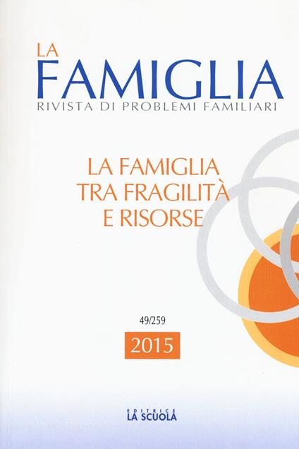 La famiglia tra fragilità e risorse. La famiglia. Annuario 2015 - copertina