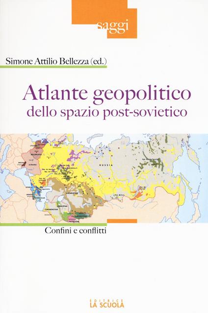 Atlante geopolitico dello spazio post-sovietico. Confini e conflitti - copertina