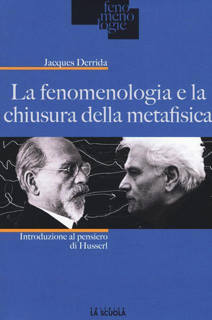 La fenomenologia e la chiusura della metafisica. Introduzione al pensiero di Husserl - Jacques Derrida - copertina