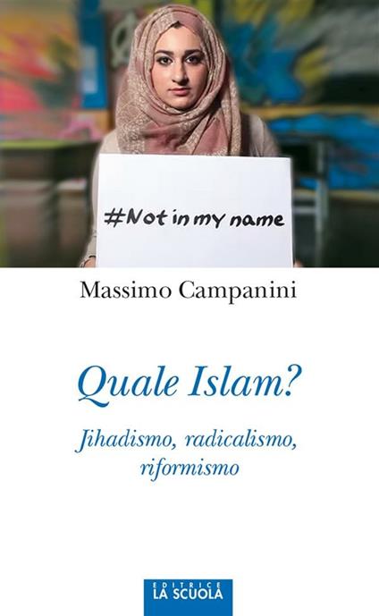 Quale Islam? Jihadismo, radicalismo, riformismo - Massimo Campanini - ebook