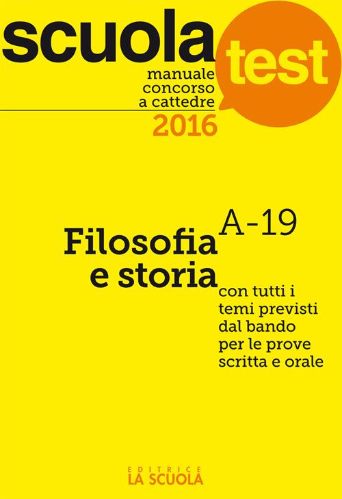 Manuale concorso a cattedre 2016. Filosofia e storia - Oreste Tolone - copertina