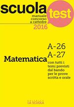 Manuale concorso a cattedre 2016. Matematica A-26, A-27