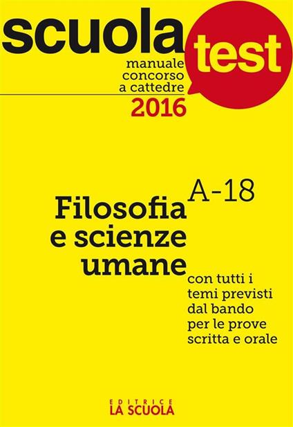 Manuale concorso a cattedre 2016. Filosofia e scienze umane A-18 - Giuseppe Mari - ebook