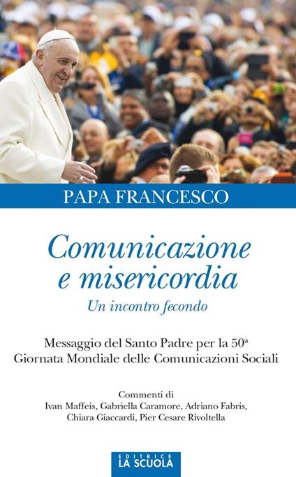 Comunicazione e misericordia. Comunicazione e misericordia. Un incontro fecondo - Francesco (Jorge Mario Bergoglio) - copertina