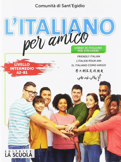L'italiano per amico. Corso di italiano per stranieri. Livello intermedio - copertina