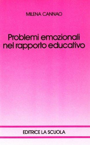 Problemi emozionali nel rapporto educativo. L'insegnante di fronte all'handicap: problemi emozionali, relazionali ed operativi - Milena Cannao - copertina