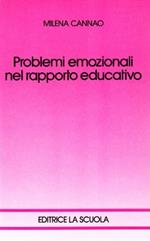 Problemi emozionali nel rapporto educativo. L'insegnante di fronte all'handicap: problemi emozionali, relazionali ed operativi