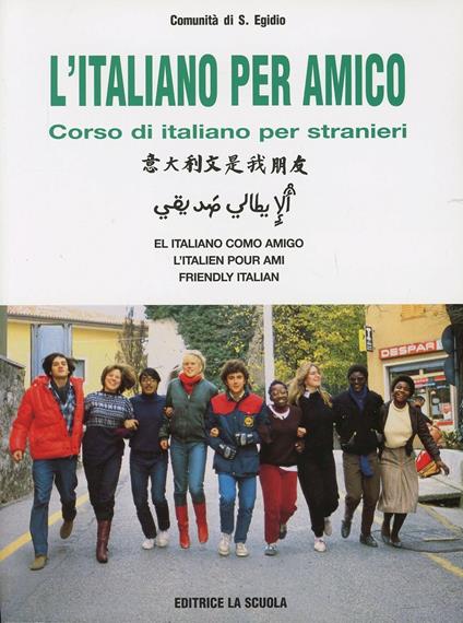 L'italiano per amico. Corso di italiano per stranieri. Letture ed esercizi - copertina