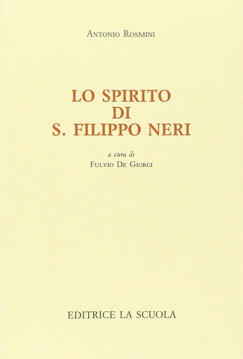 Lo spirito di s. Filippo Neri