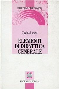 Elementi di didattica generale - Cosimo Laneve - copertina