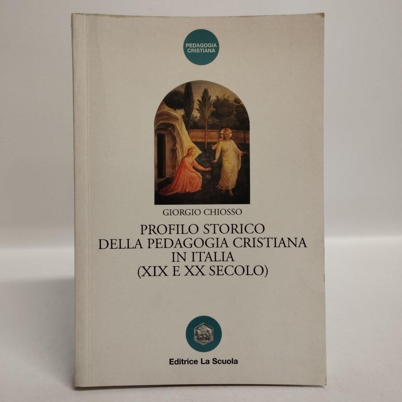 Profilo storico della pedagogia cristiana in Italia (XIX e XX secolo)