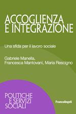 Accoglienza e integrazione. Una sfida per il lavoro sociale