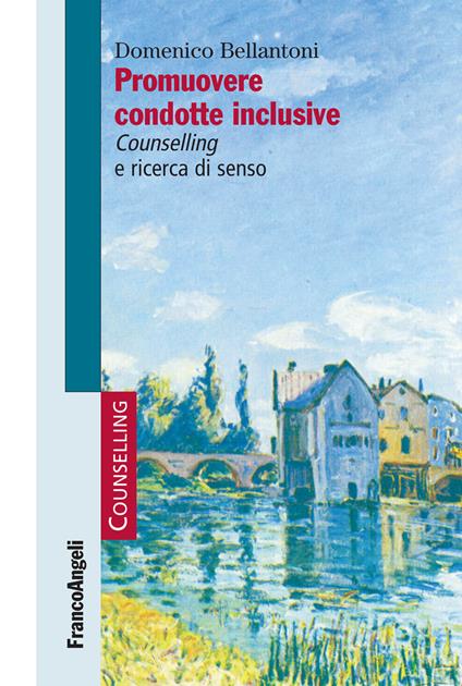 Promuovere condotte inclusive. Counselling e ricerca di senso - Domenico Bellantoni - ebook