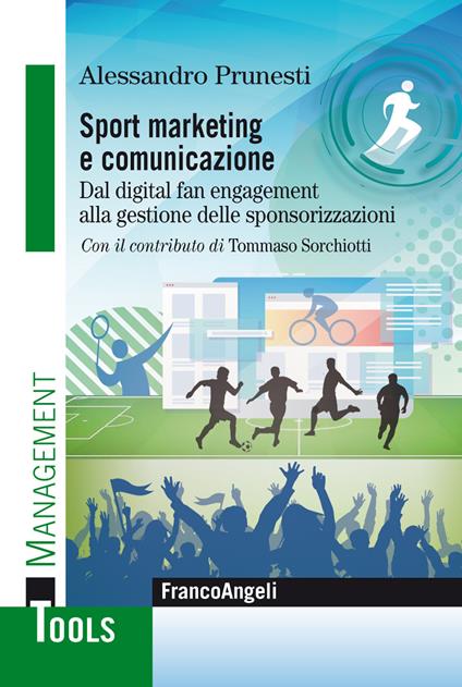 Sport marketing e comunicazione. Dal digital fan engagement alla gestione delle sponsorizzazioni - Alessandro Prunesti - ebook