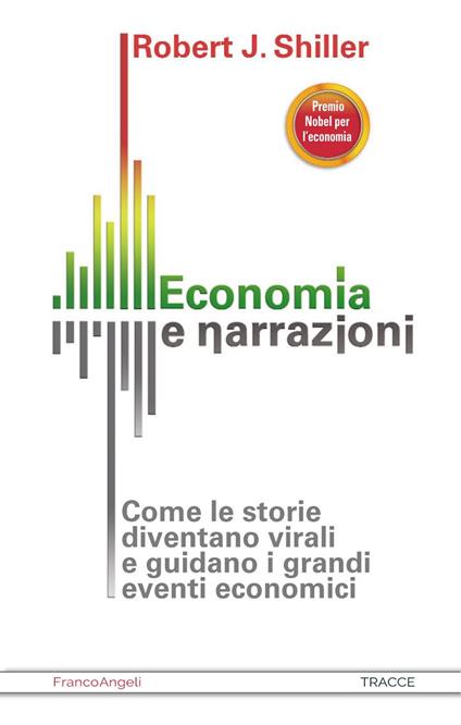 Economia e narrazioni - Robert J. Shiller,Matteo Vegetti - ebook