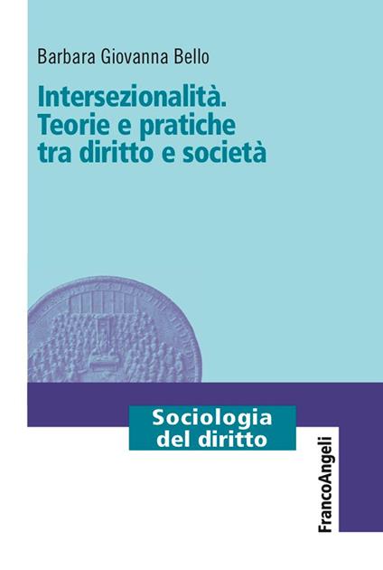 Intersezionalità. Teorie e pratiche tra diritto e società - Barbara Giovanna Bello - ebook