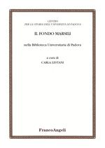 Il Fondo Marsili nella Biblioteca Universitaria di Padova