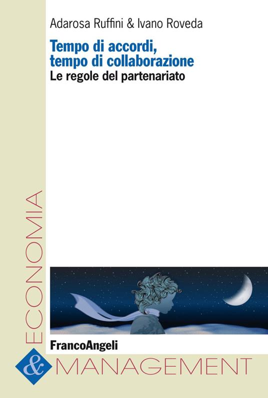 Tempo di accordi, tempo di collaborazioni. Le regole del partenariato - Adarosa Ruffini,Ivano Roveda - copertina