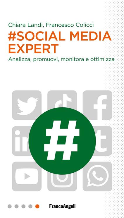 #Social media expert. Analizza, promuovi, monitora e ottimizza - Chiara Landi,Francesco Colicci - copertina