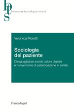 Sociologia del paziente. Diseguaglianze sociali, salute digitale e nuove forme di partecipazione in sanità
