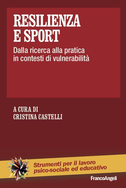 Resilienza e sport. Dalla ricerca alla pratica in contesti di vulnerabilità - copertina