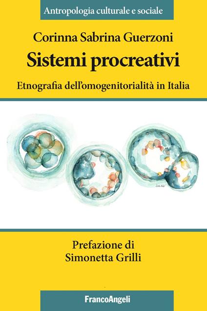 Sistemi procreativi. Etnografia dell'omogenitorialità in Italia - Corinna Sabrina Guerzoni - copertina
