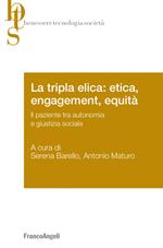 La tripla elica: etica, engagement, equità. Il paziente tra autonomia e giustizia sociale