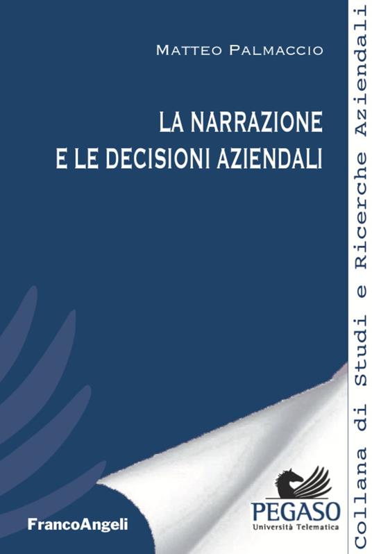 La narrazione e le decisioni aziendali - Matteo Palmaccio - copertina