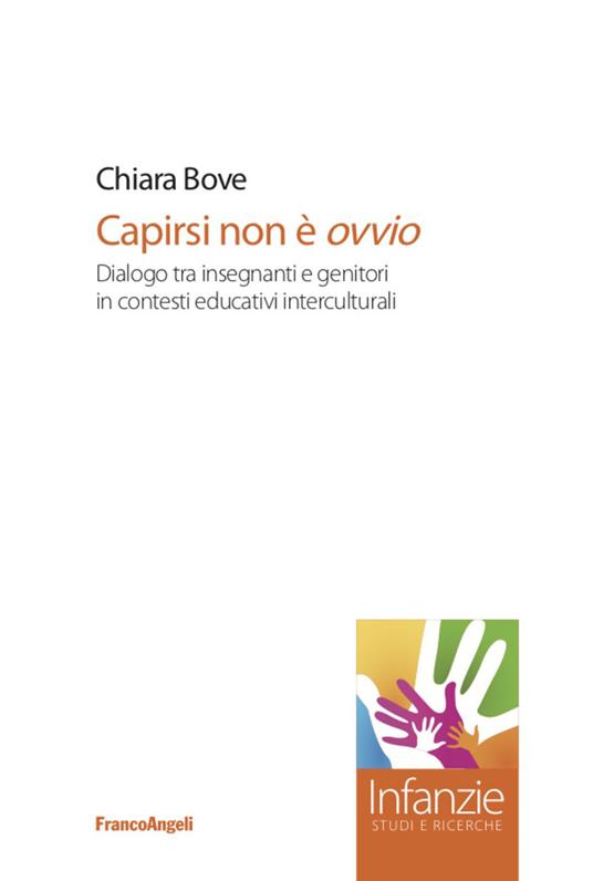 Capirsi non è ovvio. Dialogo tra insegnanti e genitori in contesti  educativi interculturali