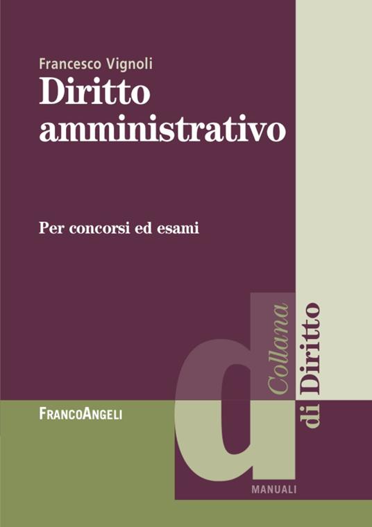Diritto amministrativo per concorsi ed esami - Francesco Vignoli - copertina