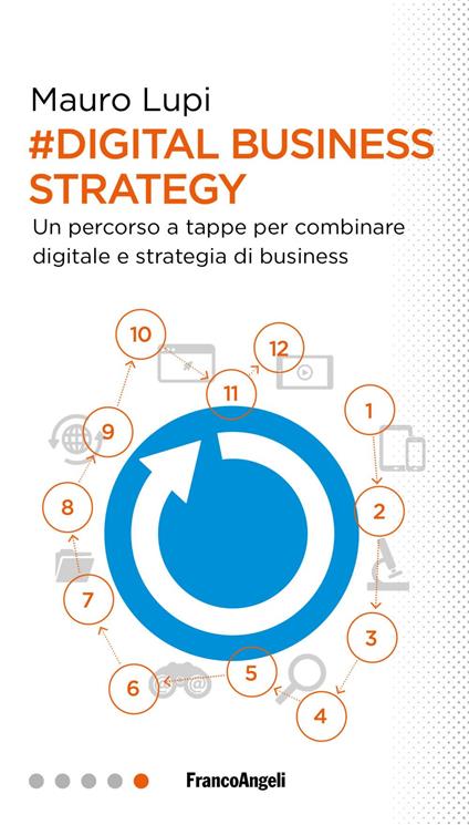 Digital business strategy. Un percorso a tappe per combinare digitale e strategia di business - Mauro Lupi - copertina