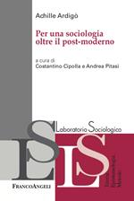 Per una sociologia oltre il post-moderno