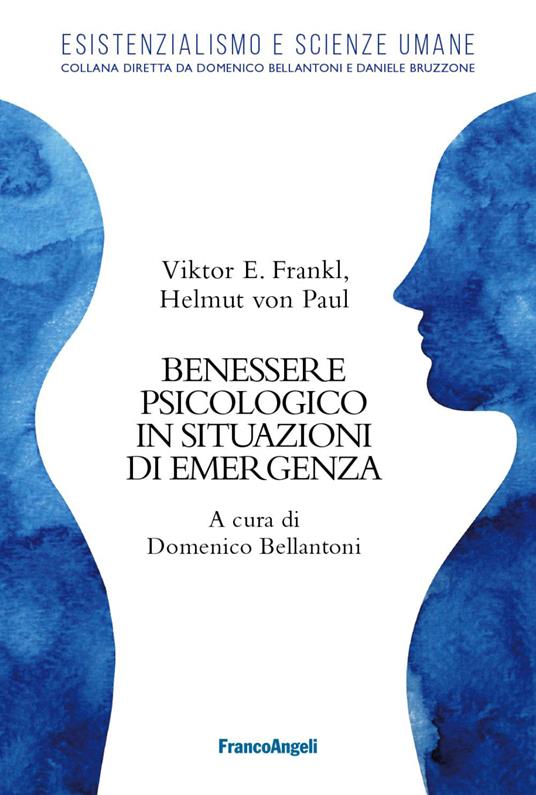 Benessere psicologico in situazioni di emergenza - Viktor E. Frankl,Paul von Helmut - copertina