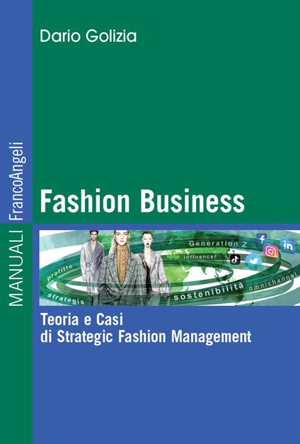 Fashion business. Teoria e casi di strategic fashion management - Dario Golizia - copertina