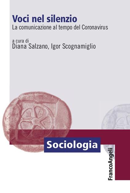 Voci nel silenzio. La comunicazione al tempo del Coronavirus - Diana Salzano,Igor Scognamiglio - ebook