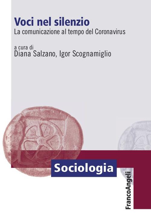 Voci nel silenzio. La comunicazione al tempo del Coronavirus - Diana Salzano,Igor Scognamiglio - ebook