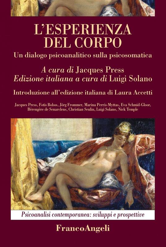 L' esperienza del corpo. Un dialogo psicoanalitico sulla psicosomatica - Jacques Press,Luigi Solano - ebook