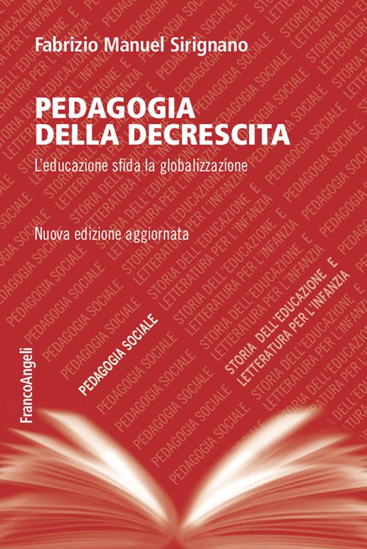 Pedagogia della decrescita. L'educazione sfida la globalizzazione - Fabrizio Manuel Sirignano - ebook
