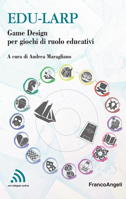 Edu-larp. Game Design per giochi di ruolo educativi - Andrea Maragliano - ebook