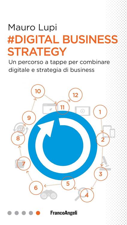 Digital business strategy. Un percorso a tappe per combinare digitale e strategia di business - Mauro Lupi - ebook