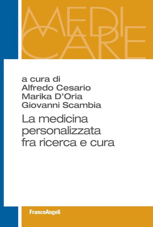 La medicina personalizzata fra ricerca e cura - Alfredo Cesario,Marika D'Oria,Giovanni Scambia - ebook