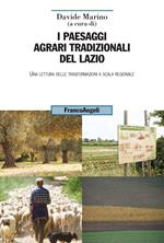 I paesaggi agrari tradizionali del Lazio. Una lettura delle trasformazioni a scala regionale
