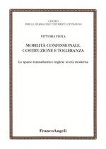 Mobilità confessionale, costituzione e tolleranza. Lo spazio transatlantico inglese in età moderna