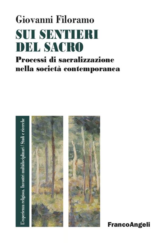 Sui sentieri del sacro. Processi di sacralizzazione nella società contemporanea - Giovanni Filoramo - copertina