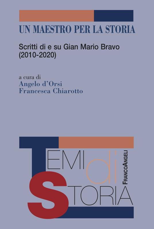 Un maestro per la storia. Scritti di e su Gian Mario Bravo (2010-2020) - copertina