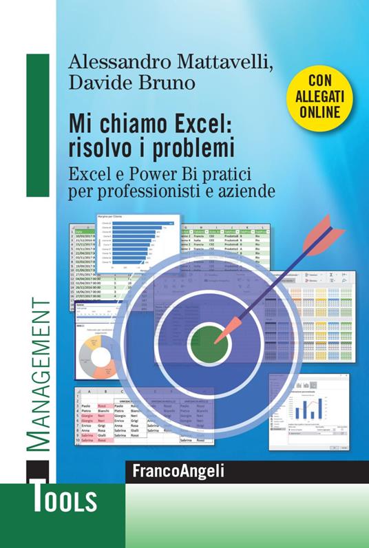 Mi chiamo Excel: risolvo i problemi. Excel e Power Bi pratici per professionisti e aziende. Con Contenuto digitale per download e accesso online - Alessandro Mattavelli,Davide Bruno - copertina