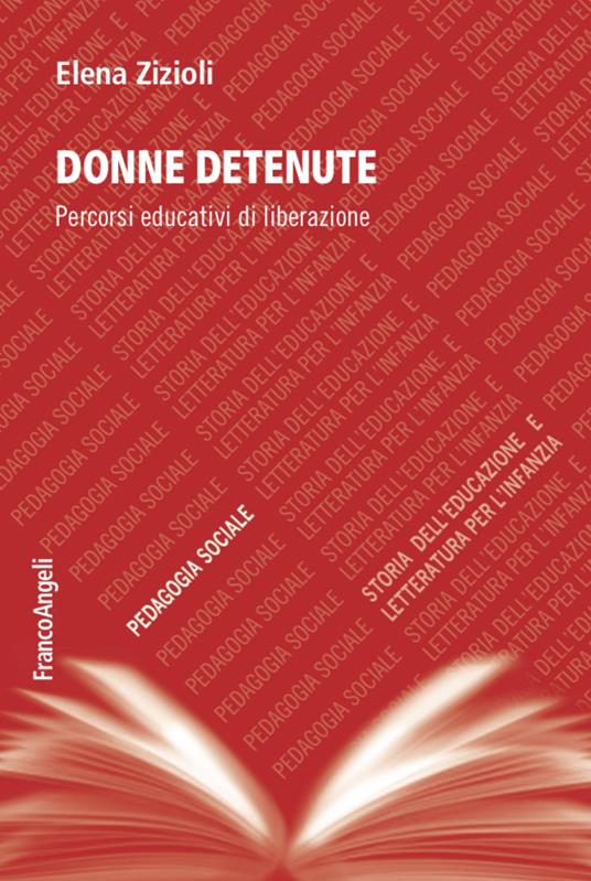 Donne detenute. Percorsi educativi di liberazione - Elena Zizioli - copertina