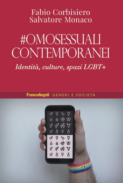 Omosessuali contemporanei. Identità, culture, spazi LGBT+ - Fabio Corbisiero,Salvatore Monaco - copertina
