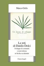 Le reti di Danilo Dolci. Sviluppo di comunità e nonviolenza in Sicilia occidentale